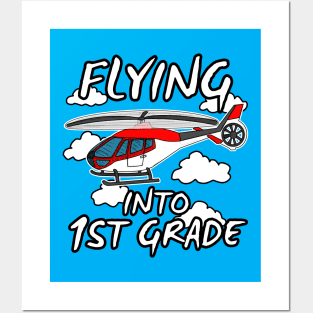 Helicopter, Flying Into 1st Grade, Back To School Posters and Art